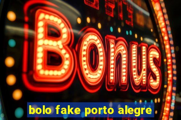 bolo fake porto alegre